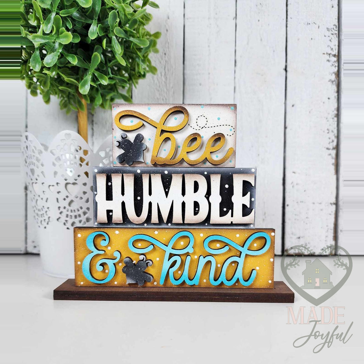 Bee Humble and Kind word stacker, hand-painted in Brentwood, TN.